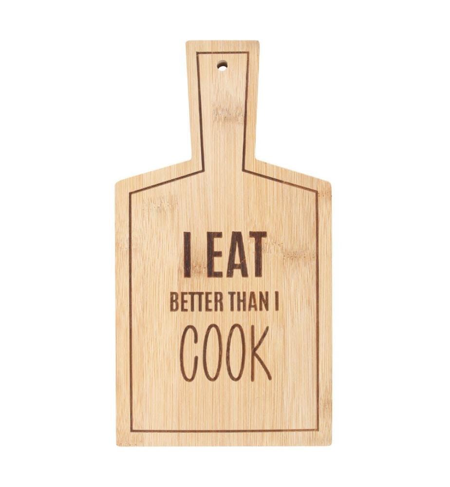 Something Different - Planche à découper EAT BETTER THAN COOK